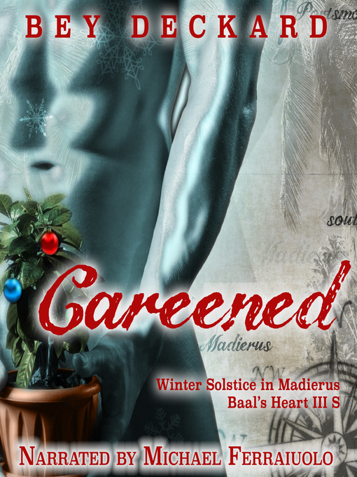 Title details for Careened: Winter Solstice in Madierus by Bey Deckard - Available